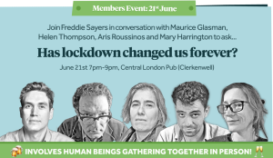 Members event: has lockdown changed us forever?