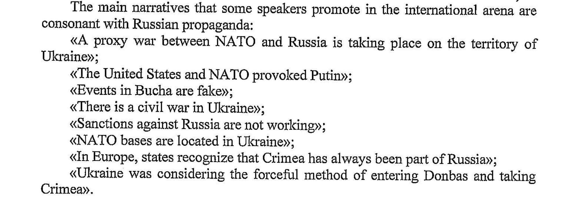 A proxy war between NATO and Russia is taking place on the territory of Ukraine The United States and NATO provoked Putin Events in Bucha are fake There is a civil war in Ukraine Sanctions against Russia are not working NATO bases are located in Ukraine In Europe, states recognise that Crimea has always been part of Russia Ukraine was considering the forceful method of entering Donbas and taking Crimea