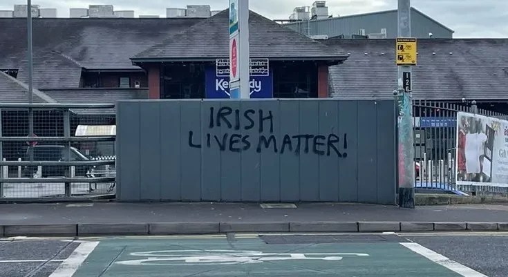 'Irish Lives Matter' graffiti at the Kennedy Centre in Belfast.